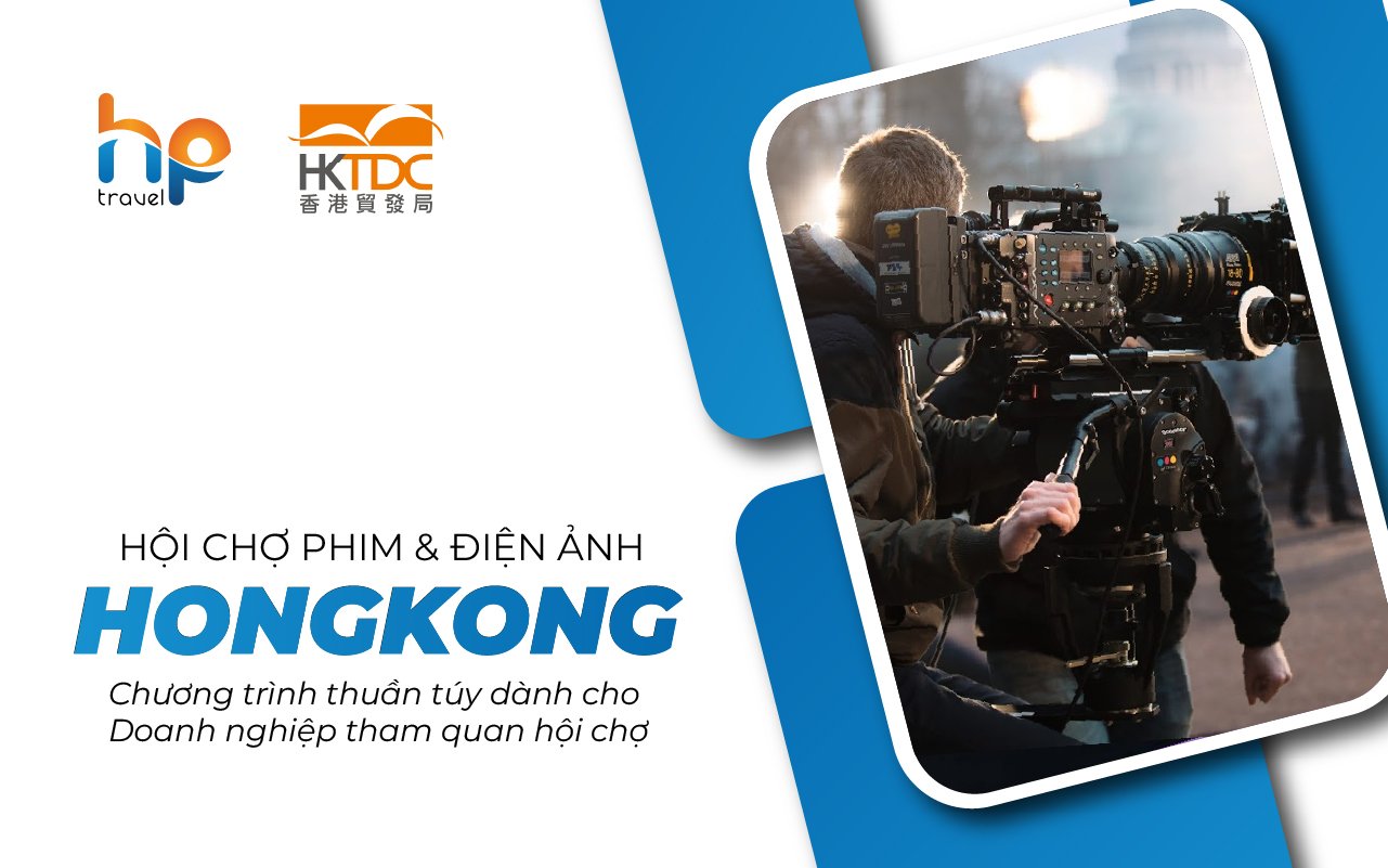 CHƯƠNG TRÌNH HỘI CHỢ FILM & TV MARKET HONGKONG XUÂN 2024